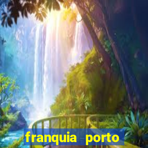 franquia porto seguro valor